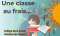 Une classe au frais