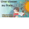 Une classe au frais