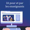 MOOC : IA pour et par les enseignants