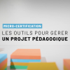 MOOC : Les outils pour gérer un projet pédagogique