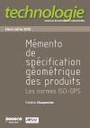 Mémento de spécification géométrique des produits : les normes ISO-GPS